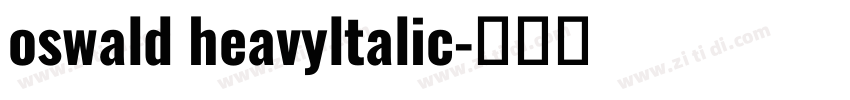 oswald heavyltalic字体转换